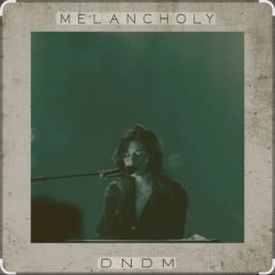 DNDM - Melancholy (Original Mix)