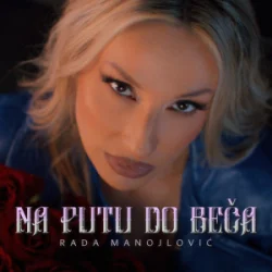 封面 Rada Manojlovic - NA PUTU DO BECA