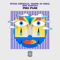 封面 Ryan Arnold & Mark Di Meo & BIG KAPOH - Piki Pum