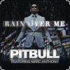 封面 Pitbull Ft. Marc Anthony - Rain Over Me Pitbull Ft. Marc Anthony - Rain Over Me