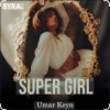 封面 Umar Keyn - Super Girl Umar Keyn - Super Girl