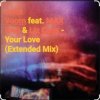 封面 Joris Voorn feat. MAX RAD & Liz Cass - Your Love (Extended Mix) Joris Voorn feat. MAX RAD & Liz Cass - Your Love (Extended Mix)