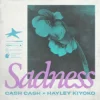 封面 Cash Cash & Hayley Kiyoko - Sadness Cash Cash & Hayley Kiyoko - Sadness