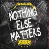 Metallica - Nothing Else Matters