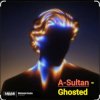 封面 A-Sultan - Ghosted A-Sultan - Ghosted