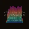 封面 Carroll Thompson & Pet Shop Boys - Let The Music Play Carroll Thompson & Pet Shop Boys - Let The Music Play