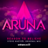 封面 Aruna - Reason To Believe (Steve Kaetzel Original Mix) Aruna - Reason To Believe (Steve Kaetzel Original Mix)