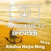 封面 Fischer & Fritz, Talstrasse 3-5, Andrew Spencer - Aloha Heja Hey 2k24 (Extended Mix) Fischer & Fritz, Talstrasse 3-5, Andrew Spencer - Aloha Heja Hey 2k24 (Extended Mix)