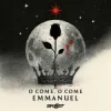 封面 Skillet - O Come, O Come Emmanuel Skillet - O Come, O Come Emmanuel