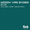 封面 Woody Van Eyden - B.O.B (Ummet Ozcan Remix) Woody Van Eyden - B.O.B (Ummet Ozcan Remix)