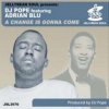 封面 DJ Pope Feat Adrian Blu - A Change is Gonna Come (95 North Remix) DJ Pope Feat Adrian Blu - A Change is Gonna Come (95 North Remix)