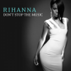 封面 Rihanna - Don't Stop the Music (Bob Sinclar Club Mix) Rihanna - Don't Stop the Music (Bob Sinclar Club Mix)