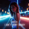 封面 Dj Goja - I Don’t Want Nobody Dj Goja - I Don’t Want Nobody