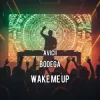 封面 Avicii - Wake Me Up (Bodega Remix) Avicii - Wake Me Up (Bodega Remix)