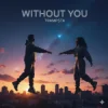 封面 Trampsta - Without You Trampsta - Without You