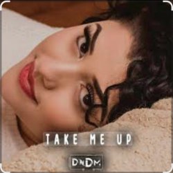 DNDM - Take me up