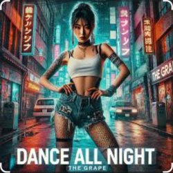 Обкладинка The Grape - Dance All Night