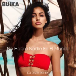 封面 Buika - No Habrá Nadie En El Mundo (Dj Dark Remix)