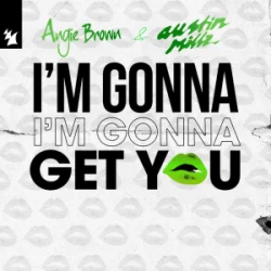 封面 Angie Brown & Austin Millz - I'm Gonna Get You