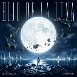 封面 Blasterjaxx & AntoNetta - Hijo De La Luna