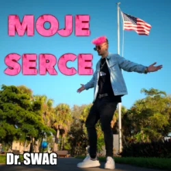 封面 Dr. SWAG - MOJE SERCE