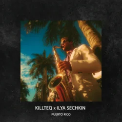 封面 KILLTEQ & ILYA SECHKIN - Puerto Rico