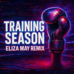 封面 Dua Lipa - Training Season (Eliza May Remix)