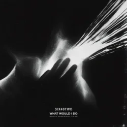 封面 John Newman & SIX40TWO - What Would I Do