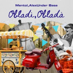 封面 Mentol & AlexUnder Base - Obladì Obladà (Italian Mix)