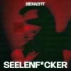 BENNETT - Seelenf*cker