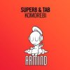 Super8 & Tab - Komorebi (Original Mix)