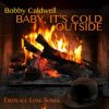 封面 Vanessa Williams & Bobby Caldwell - Baby, It's Cold Outside Vanessa Williams & Bobby Caldwell - Baby, It's Cold Outside