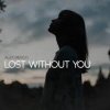 封面 Alex Menco - Lost Without You Alex Menco - Lost Without You