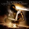 封面 DJ Eternity - Living For Today DJ Eternity - Living For Today