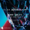 封面 Alek Sandar - 1000 Miles (feat. Young Thug) Alek Sandar - 1000 Miles (feat. Young Thug)