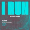 封面 HAVEN. - I Run (Dj Dark Remix) HAVEN. - I Run (Dj Dark Remix)