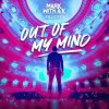 封面 Mark With A K ft. Xillions - Out Of My Mind Mark With A K ft. Xillions - Out Of My Mind