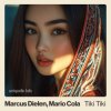 封面 Marcus Dielen & Mario Cola - Tiki Tiki Marcus Dielen & Mario Cola - Tiki Tiki