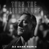 封面 Kato & Jon - Turn The Lights Off (Dj Dark Remix) Kato & Jon - Turn The Lights Off (Dj Dark Remix)