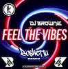 封面 DJ Brownie - Feel The Vibes (Bosketta Remix) DJ Brownie - Feel The Vibes (Bosketta Remix)