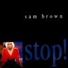 封面 Sam Brown - Stop! Sam Brown - Stop!