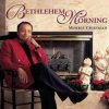 封面 Morris Chapman - Bethlehem Morning Morris Chapman - Bethlehem Morning