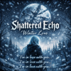 封面 Shattered Echo - Winter Love Shattered Echo - Winter Love