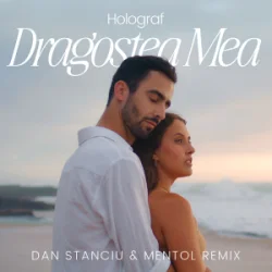 封面 Holograf - Dragostea Mea (Dan Stanciu & Mentol Remix)