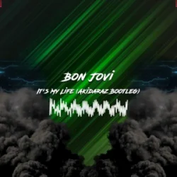 封面 Bon Jovi - It's My Life (Akidaraz Hardstyle Bootleg)