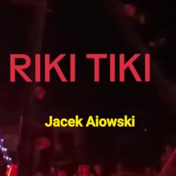 Обкладинка Jacek Aiowski - Riki Tiki