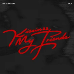 封面 Marshmello & INJI - Kissin My Friends