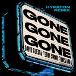 封面 David Guetta & Teddy Swims & Tones And I - Gone Gone Gone (Hypaton Remix)