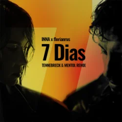 封面 INNA & florianrus - 7 Dias (Tennebreck & Mentol Remix)