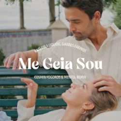 封面 Katerina Lioliou & Giannis Fakinos - Me Geia Sou (Cosmin Fogoros & Mentol Remix)